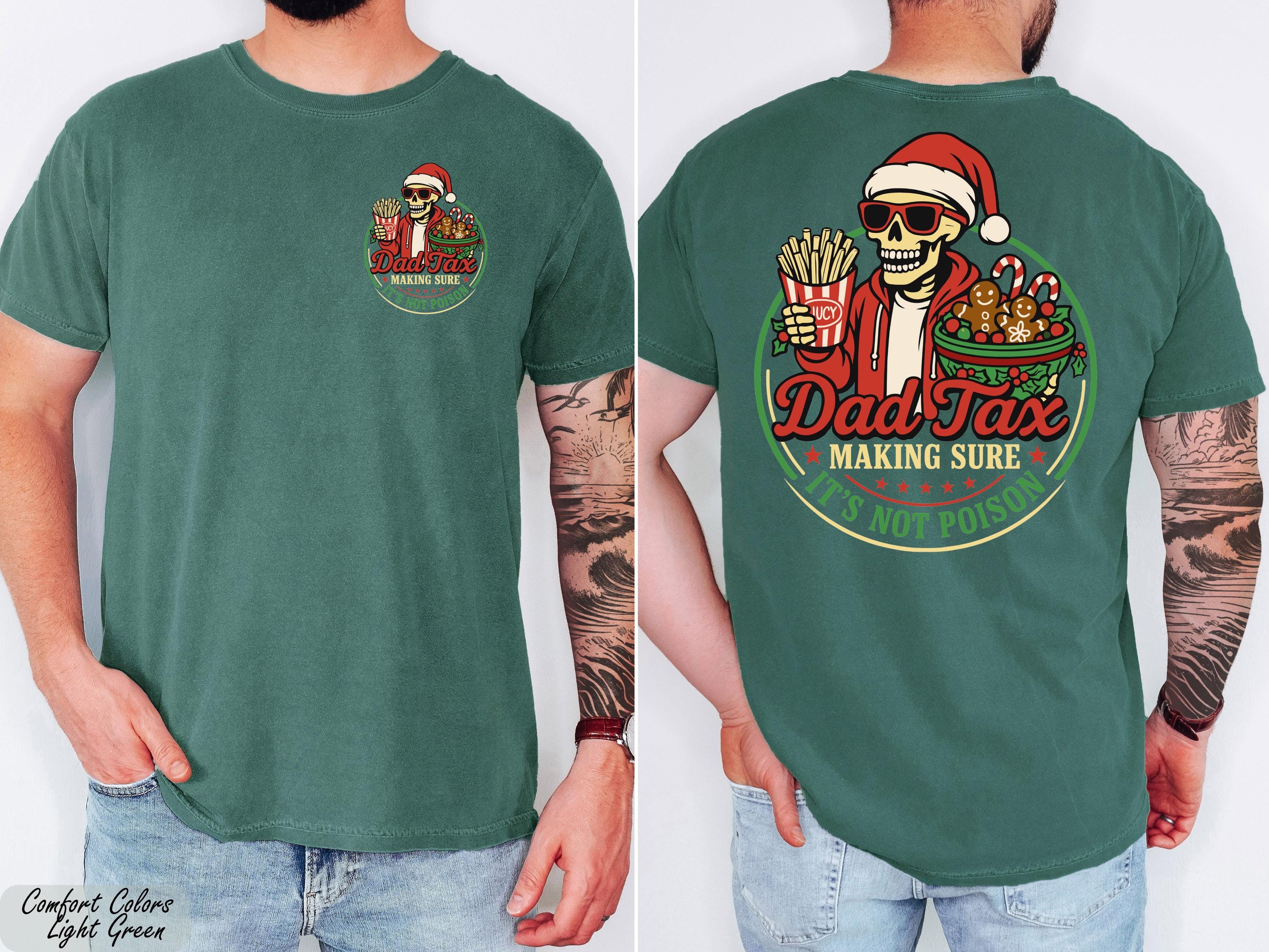 Comfort Colors Dad Tax Christmas Shirt, Santa Skeleton Dad Shirt, Holiday Dad Tee, Snack Tax Shirt, Funny Husband Festive Gift,Dad Xmas Tee