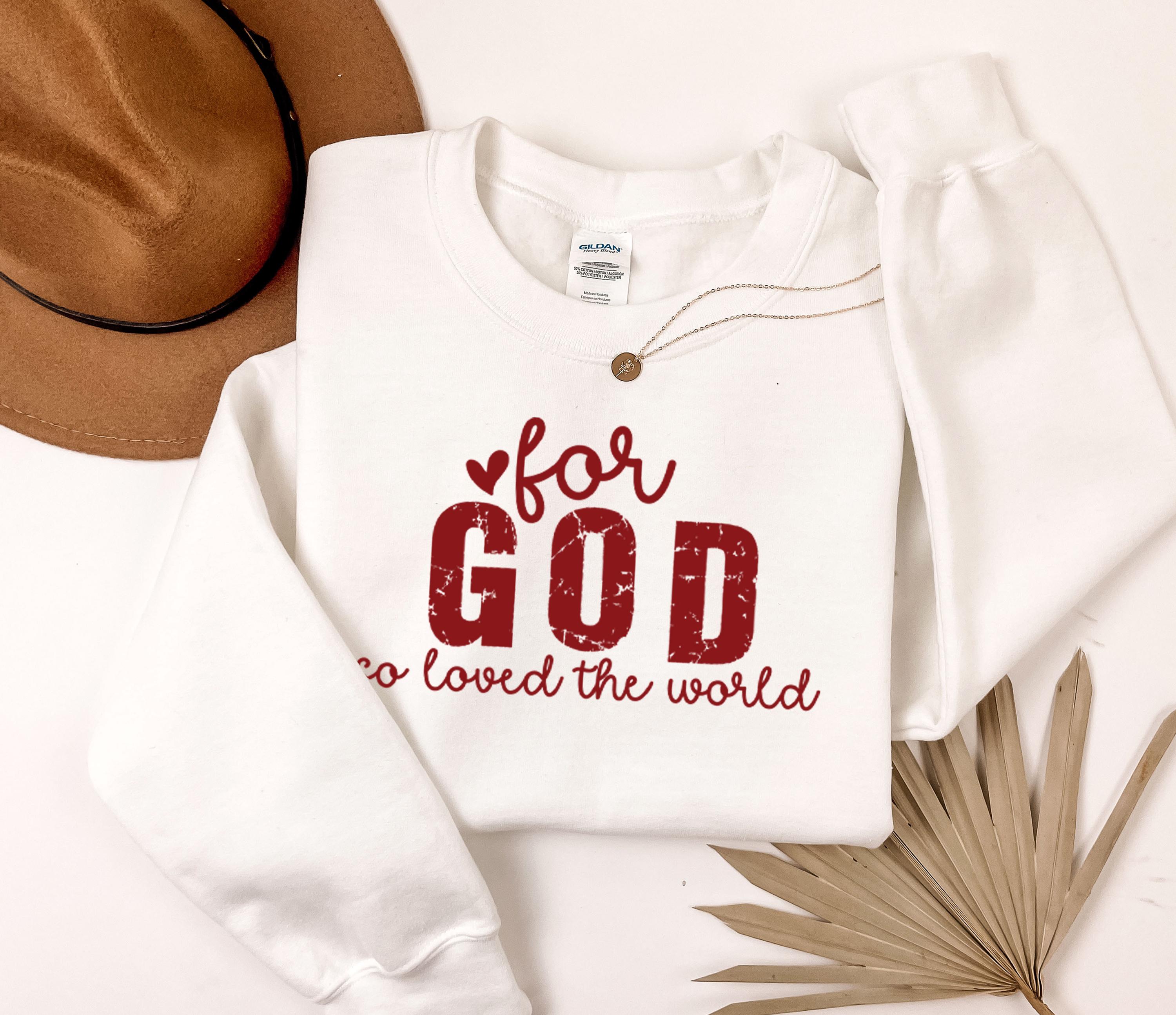 For God So Loved The World Sweatshirt,John 3:16 Christian Crewneck,Faith/Religious Sweatshirt,Bible Verse Shirt,Inspirational Christian Gift