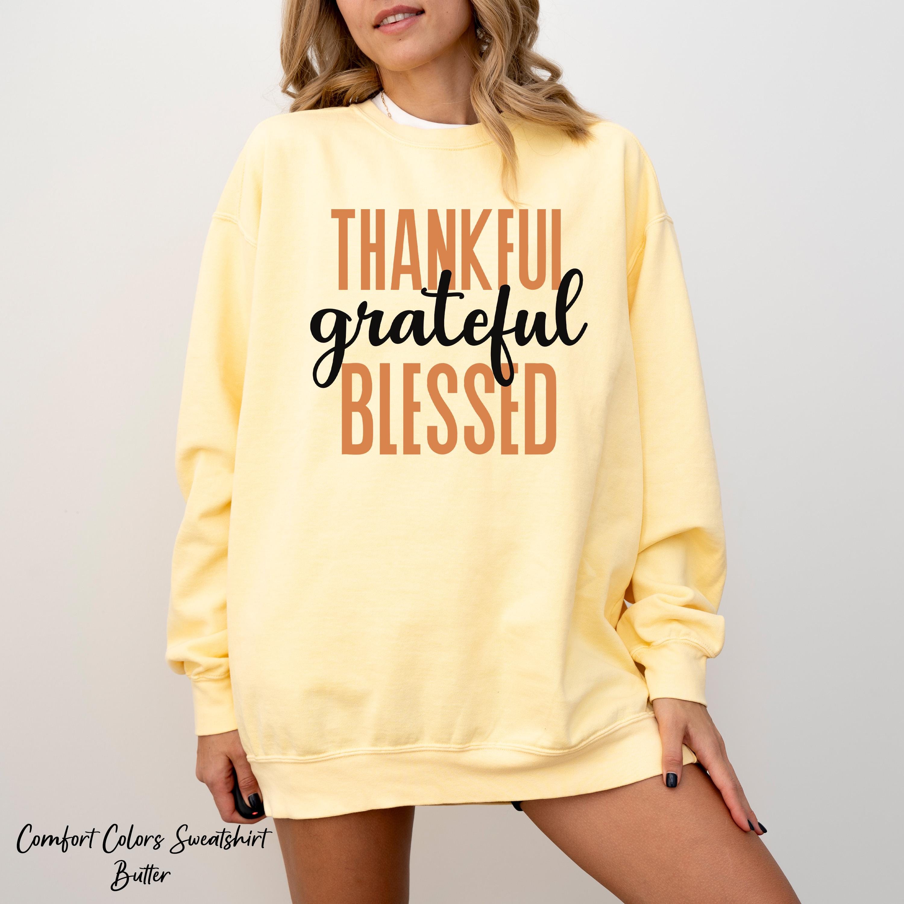 Thankful Grateful Blessed Sweatshirt, Thanksgiving Sweatshirt, Thankful Fall Sweatshirt, Thankful Lover Sweater, Hello Thanksgiving Gift