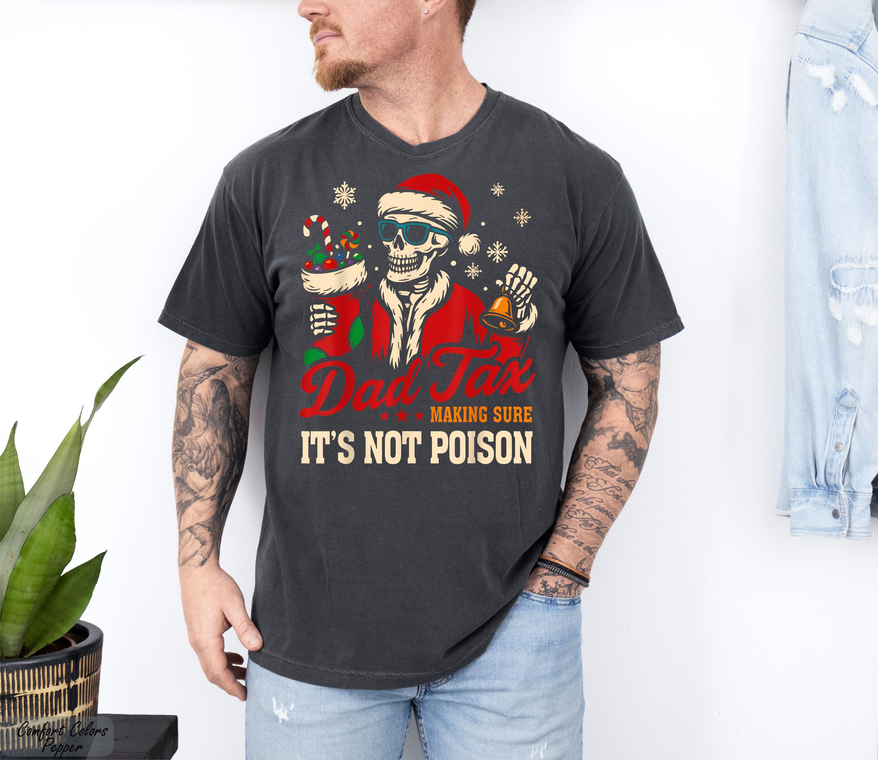 Comfort Colors Santa Skeleton Dad T-Shirt, Funny Christmas Dad Tax Shirt, Candy Lover Christmas Shirt, Dad Holiday Tee, Dad Gift for Him