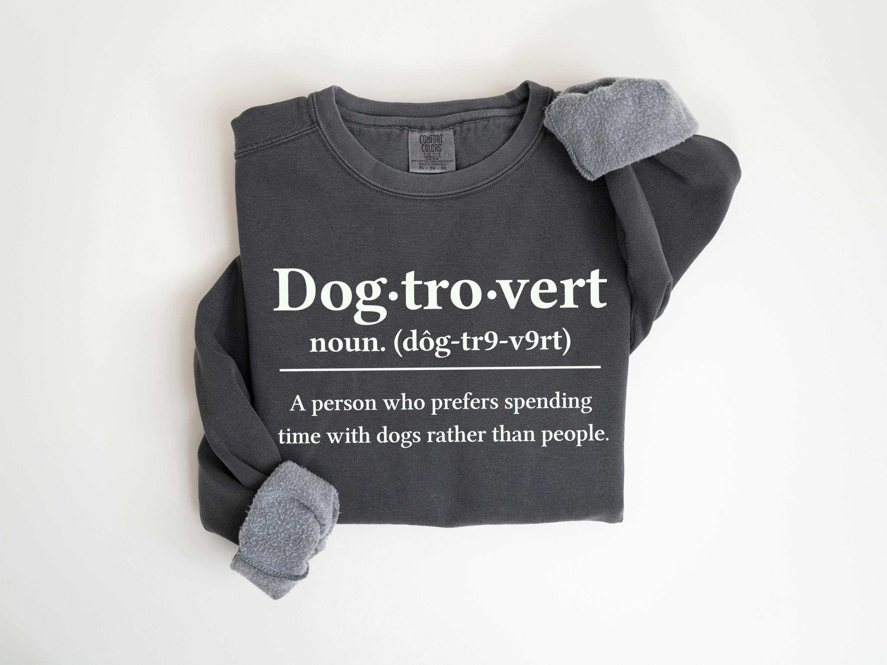 Dogtrovert Definition Sweatshirt, Funny Dog Sweatshirt, Dog Lover GIft, Dog Mom Sweatshirt, Introvert Gift,Dog Dad Sweatshirt,Dog Mom Gift