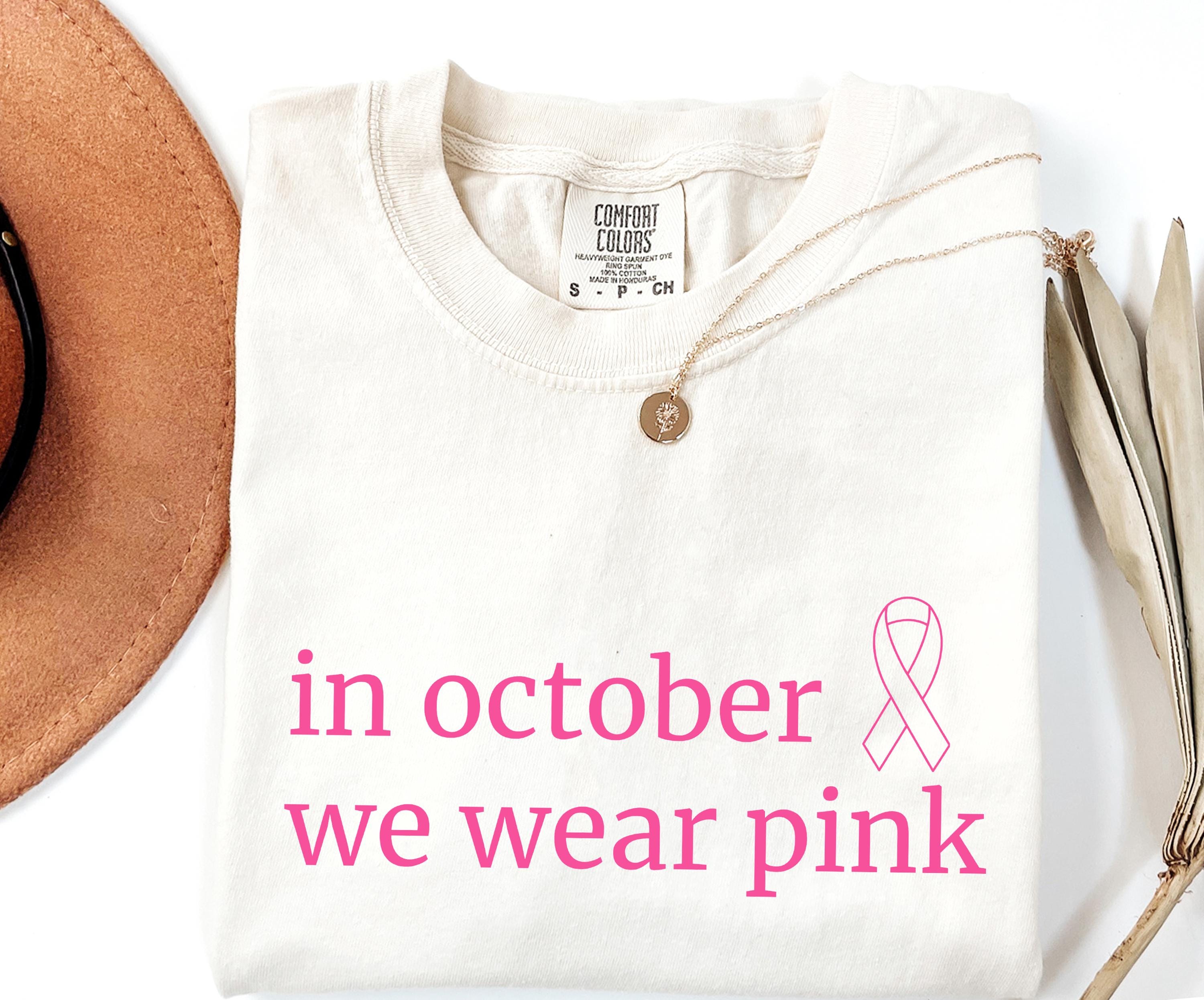 In October We Wear Pink Shirt, Breast Cancer Support Shirt, Pink Ribbon Cancer Fighter T-Shirt, I'm A Survivor Shirt, Team Cancer Shirt
